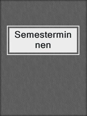 cover image of Semesterminnen