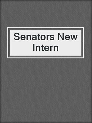 cover image of Senators New Intern