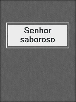 cover image of Senhor saboroso