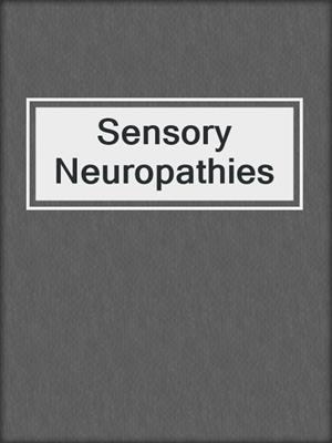 Sensory Neuropathies