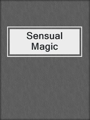 cover image of Sensual Magic
