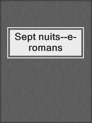 cover image of Sept nuits--e-romans