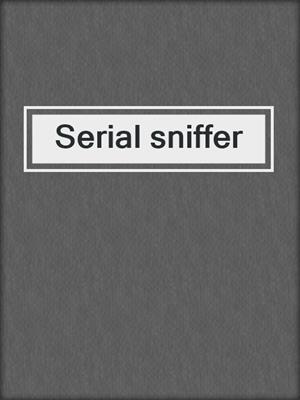 cover image of Serial sniffer