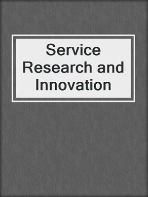 Service Research and Innovation
