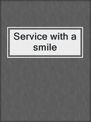 Service with a smile