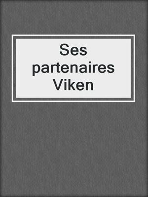 cover image of Ses partenaires Viken