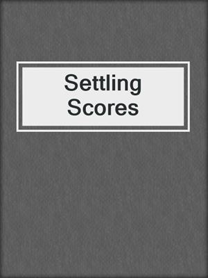 Settling Scores