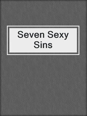 cover image of Seven Sexy Sins