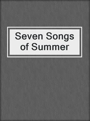 cover image of Seven Songs of Summer
