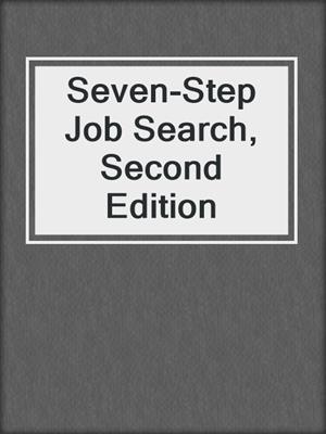 Seven-Step Job Search, Second Edition