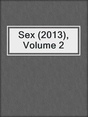 cover image of Sex (2013), Volume 2