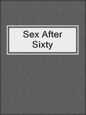 cover image of Sex After Sixty