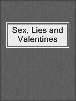 cover image of Sex, Lies and Valentines