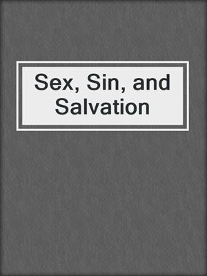 cover image of Sex, Sin, and Salvation