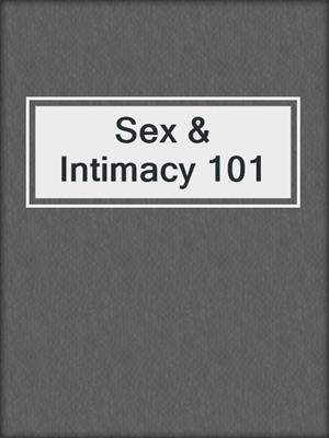 Sex & Intimacy 101