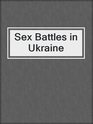 cover image of Sex Battles in Ukraine