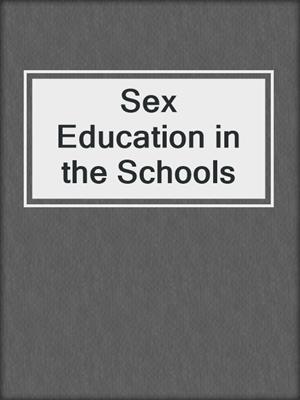 cover image of Sex Education in the Schools