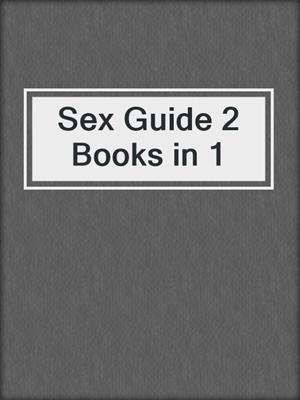 cover image of Sex Guide 2 Books in 1