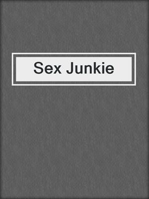 cover image of Sex Junkie