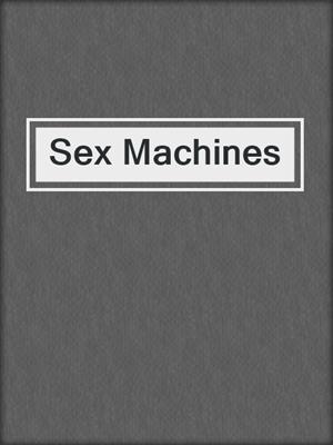 cover image of Sex Machines