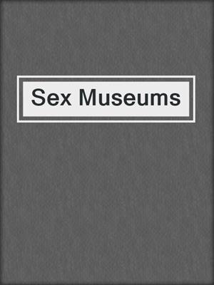 cover image of Sex Museums