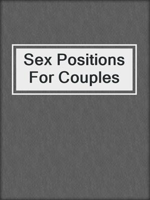 cover image of Sex Positions For Couples