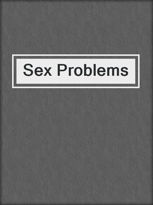 cover image of Sex Problems