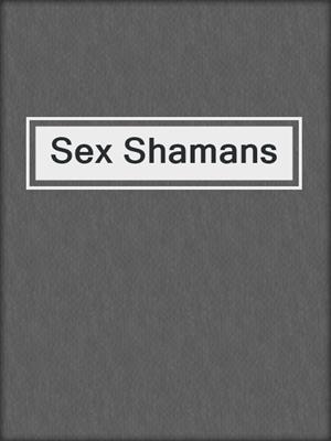Sex Shamans