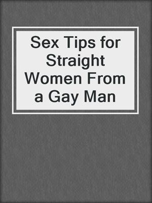 Sex Tips for Straight Women From a Gay Man