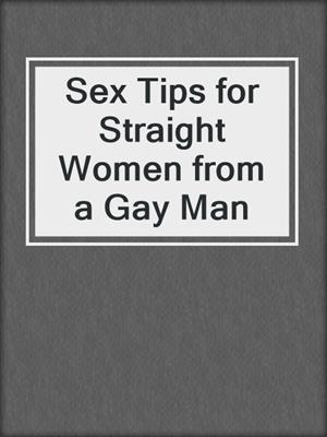 cover image of Sex Tips for Straight Women from a Gay Man