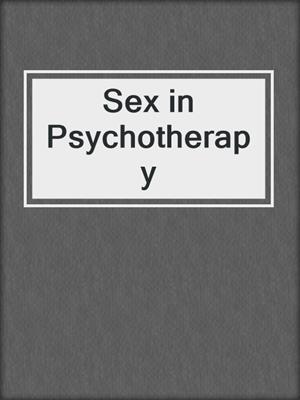 cover image of Sex in Psychotherapy
