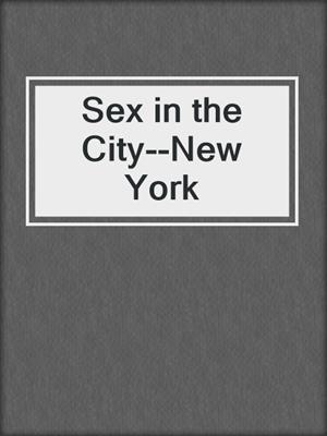 cover image of Sex in the City--New York