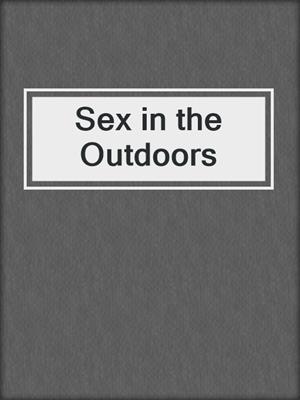 cover image of Sex in the Outdoors