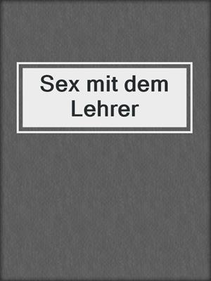 cover image of Sex mit dem Lehrer
