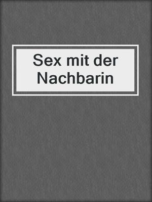 cover image of Sex mit der Nachbarin