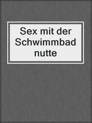 cover image of Sex mit der Schwimmbadnutte