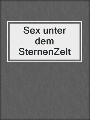 cover image of Sex unter dem SternenZelt