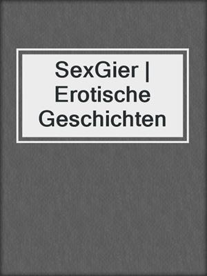 SexGier | Erotische Geschichten