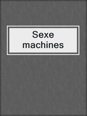 cover image of Sexe machines