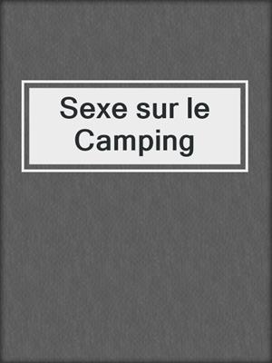 cover image of Sexe sur le Camping