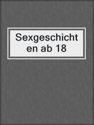 cover image of Sexgeschichten ab 18