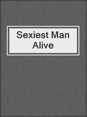 cover image of Sexiest Man Alive