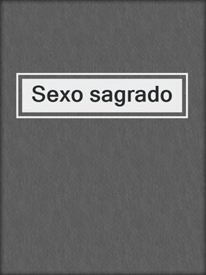cover image of Sexo sagrado