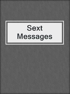 cover image of Sext Messages