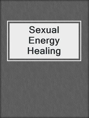 cover image of Sexual Energy Healing