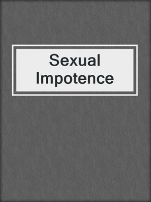 cover image of Sexual Impotence