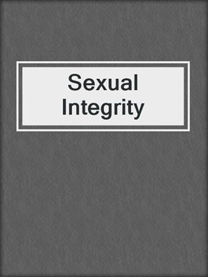 cover image of Sexual Integrity