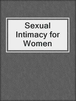 cover image of Sexual Intimacy for Women