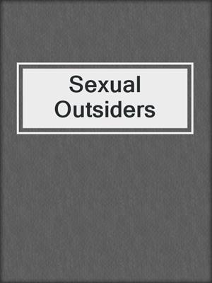 cover image of Sexual Outsiders