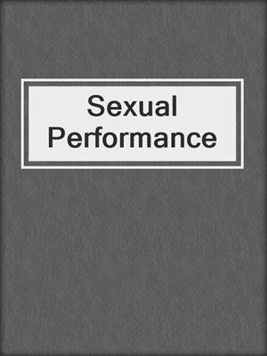 cover image of Sexual Performance